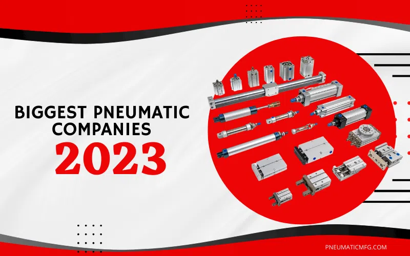 Biggest Pneumatic Companies