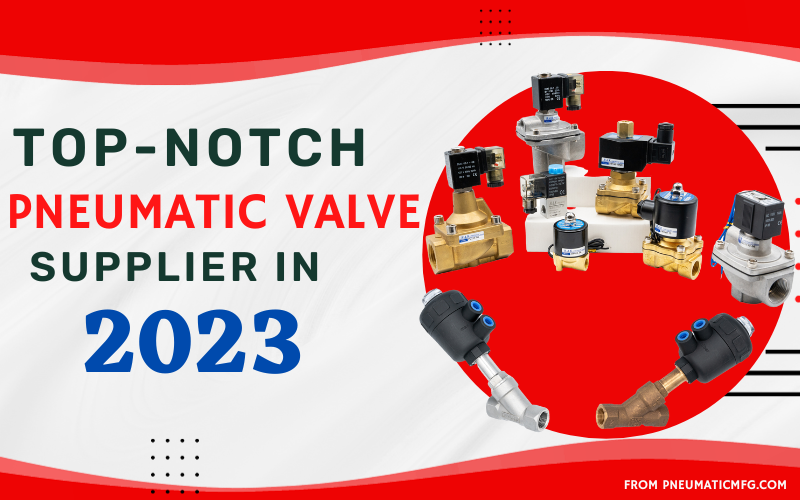 Pneumatic Valve Supplier